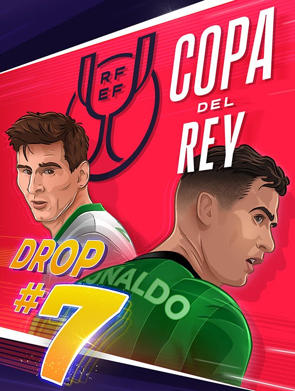 Drop #7 Copa Del Rey